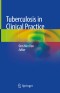 Tuberculosis in Clinical Practice