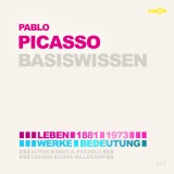 Pablo Picasso (1881-1973) - Leben, Werk, Bedeutung - Basiswissen