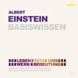Albert Einstein (1879-1955) - Leben, Werk, Bedeutung - Basiswissen