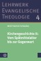 Kirchengeschichte II: ﻿Vom Spätmittelalter bis zur Gegenwart