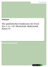 Die quadratischen Funktionen der Form f(x) = (x + d)² (Realschule, Mathematik Klasse 9)