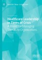 Healthcare Leadership in Times of Crisis