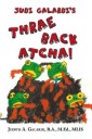 Judi Galardi's Thrae Back Atcha!