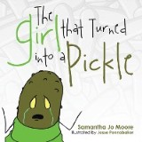 The Girl That Turned into a Pickle