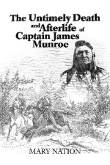 The Untimely Death and Afterlife of Captain James Munroe