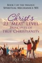 Christ's 23 "Meat" Level Principles of True Christianity