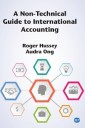 A Non-Technical Guide to International Accounting
