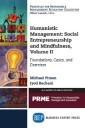 Humanistic Management: Social Entrepreneurship and Mindfulness, Volume II