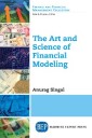 The Art and Science of Financial Modeling