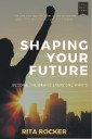 Shaping Your Future