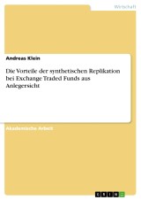 Die Vorteile der synthetischen Replikation bei Exchange Traded Funds aus Anlegersicht