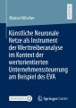 Künstliche Neuronale Netze als Instrument der Werttreiberanalyse im Kontext der wertorientierten Unternehmenssteuerung am Beispiel des EVA