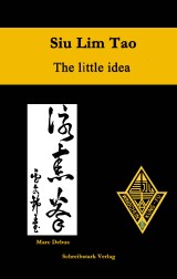 Siu Lim Tao - The little idea