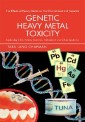 Genetic Heavy Metal Toxicity