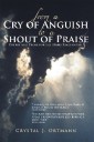 From a Cry of Anguish to a Shout of Praise