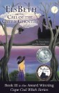 ElsBeth and the Call of the Castle Ghosties, Book III in the Cape Cod Witch Series