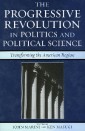 The Progressive Revolution in Politics and Political Science