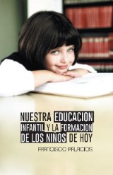 Nuestra Educacion Infantil Y La Formacion De Los Niños De Hoy