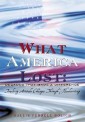 What America Lost: Decades That Made a Difference