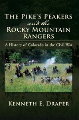 The Pike's Peakers and the Rocky Mountain Rangers