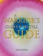 A Warrior's Simple Survival Guide