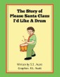 The Story of  Please Santa Claus I'd Like a Drum