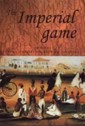 The imperial game