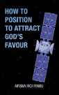 How to Position to Attract God'S Favour