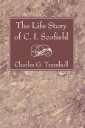 The Life Story of C. I. Scofield