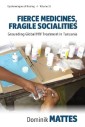 Fierce Medicines, Fragile Socialities