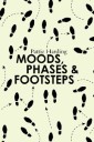 Moods, Phases & Footsteps