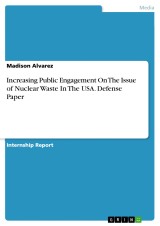 Increasing Public Engagement On The Issue of Nuclear Waste In The USA. Defense Paper