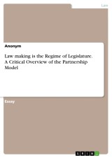 Law making is the Regime of Legislature. A Critical Overview of the  Partnership Model