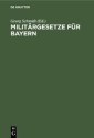 Militärgesetze für Bayern