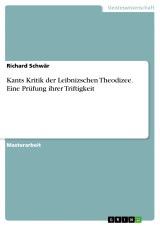 Kants Kritik der Leibnizschen Theodizee. Eine Prüfung ihrer Triftigkeit