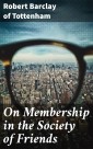 On Membership in the Society of Friends