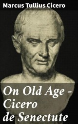 On Old Age - Cicero de Senectute