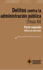 Delitos contra la administración publica (Título XV)