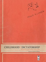 Childhood / Dictatorship