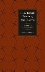 T.S. Eliot, Poetry, and Earth