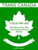 Cycle For Life: The Story of the 1991 Trans-Canada Record Attempt