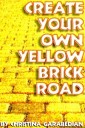 Create Your Own Yellow Brick Road