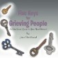Five Keys for Grieving People