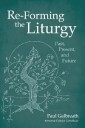 Re-Forming the Liturgy