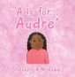 A Is for Audre'