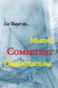 Making Competent Organizations