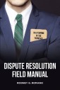 Dispute Resolution Field Manual