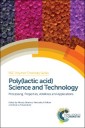 Poly(lactic acid) Science and Technology