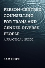 Person-Centred Counselling for Trans and Gender Diverse People