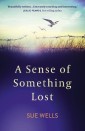 A Sense of Something Lost